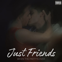 Just Friends (Music from "When the Party's Over")