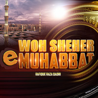 Wo Sheher e Muhabbat