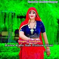 Rules Karo Sab Follow Bhai