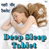 Deep Sleep Tablet