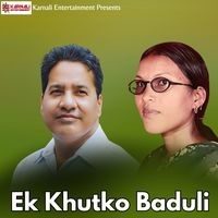 Ek Khutko Baduli