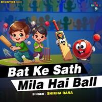 Bat Ke Sath Mila Hai Ball Song Download: Play & Listen Bat Ke Sath Mila ...