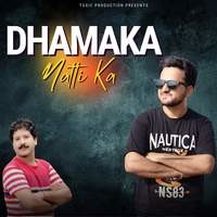 Dhamaka Natti Ka