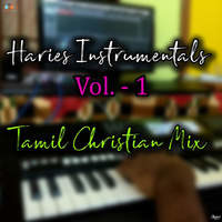 Haries Instrumentals Vol. 1 (Tamil Christian Mix)