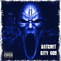 Ratchet City God (Deluxe)