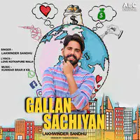 Gallan Sachiyan