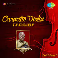Carnatic Violin - T N Krishnan Part 2 