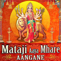 Mataji Aaya Mhare Aangane