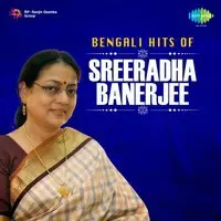 Bengali Hits of Sriradha Banerjee