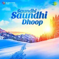 Saundhi Saundhi Dhoop