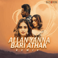 Allan Yanna Bari Athak (Remix)