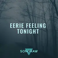 Eerie Feeling Tonight