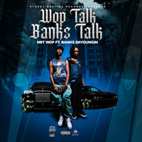 Wop Talk, Banks Talk