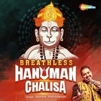 Breathless Hanuman Chalisa