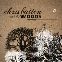 Chris Batten and the Woods