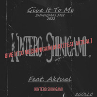 Give It to Me (2022 Shinigami Mix)