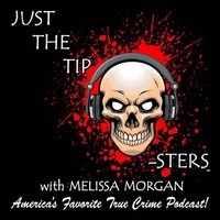 Just The Tip-Sters: True Crime Podcast - season - 5