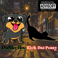 Kick Dat Pussy