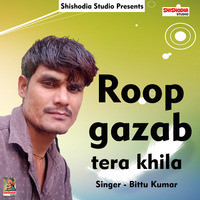 Roop gazab tera khila