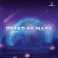Pyar Ka Maya