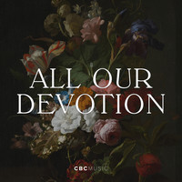 All Our Devotion