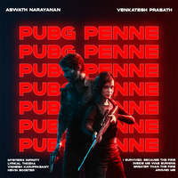 Pubg Penne (feat. Aswath Narayanan, Lyrical Thozha)