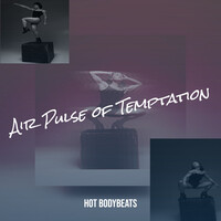 Air Pulse of Temptation