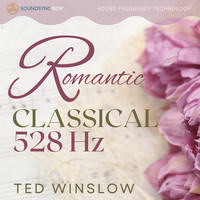 Romantic Classical 528hz- SoundSyncTech Sound Frequency Technology