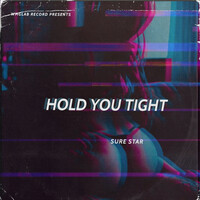 Hold You Tight