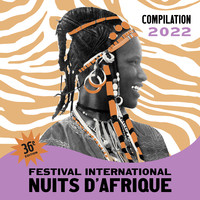 Festival International Nuits d'Afrique 36ème Édition - Compilation 2022