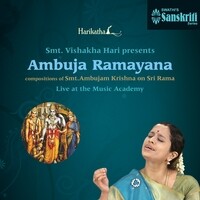 Harikatha: Ambuja Ramayana (Live at the Music Academy)