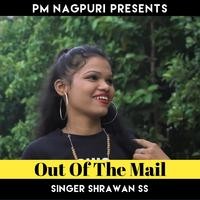 Out Of The Mail ( Nagpuri Song )
