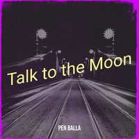 Talk to the Moon