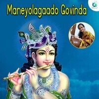 Maneyolagaado Govinda