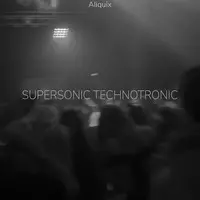 Supersonic Technotronic