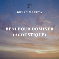 Béni pour dominer (acoustique)