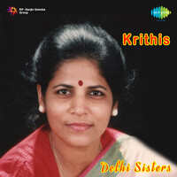 Delhi Sisters - Krithis - Tamil