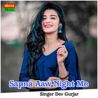 Sapna Aaw Night Me