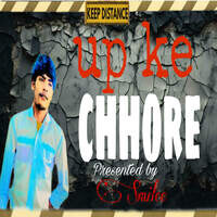 Up Ke Chhore