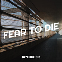 Fear to Die