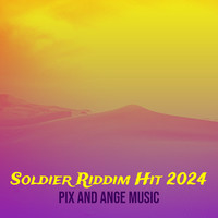 Soldier Riddim Hit 2024
