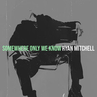 Somewhere Only We Know