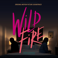 Wild Fire (Original Motion Picture Soundtrack)