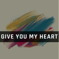 Give You My Heart