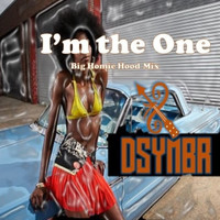 I'm the One (Big Homie Hood Mix)