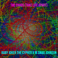 The Chaos (Take Life Apart)