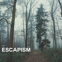 Escapism