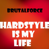 Hardstyle Is My Life