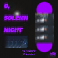 O, Solemn Night: The Pvrple Tapes