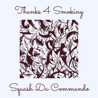 Thanks 4 Smoking